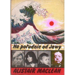 NA POŁUDNIE OD JAWY Alistair MacLean [antykwariat]