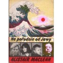 NA POŁUDNIE OD JAWY Alistair MacLean [antykwariat]