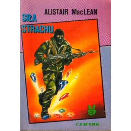 SIŁA STRACHU Alistair MacLean