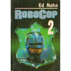ROBOCOP 2 Ed Naha