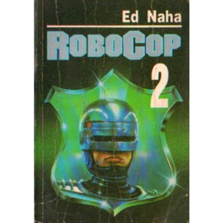 ROBOCOP 2 Ed Naha