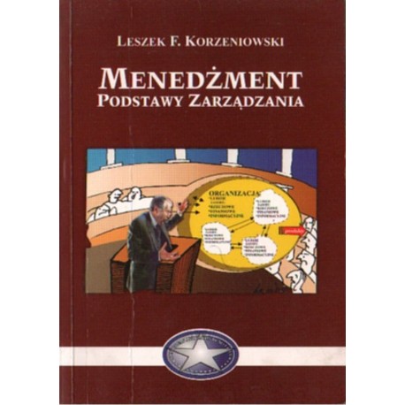 MENEDŻMENT. PODSTAWY ZARZĄDZANIA Leszek F. Korzeniowski [antykwariat]