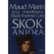 SKOK ANIOŁA Maud Marin przy współpracy Marie-Therese Cuny [antykwariat]