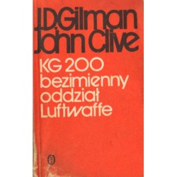 KG 200 BEZIMIENNY ODDZIAŁ LUFTWAFFE J. D. Gilman, John Clive [antykwariat]