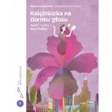 Księżniczka na ziarnku głosu. Kwiat i rycerz – Ewa Podleś