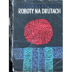 ROBOTY NA DRUTACH Helena Gawrońska