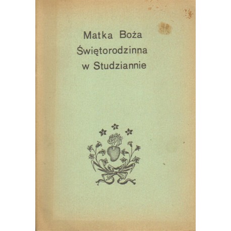 MATKA BOŻA ŚWIĘTORODZINNA W STUDZIANNIE [antykwariat]