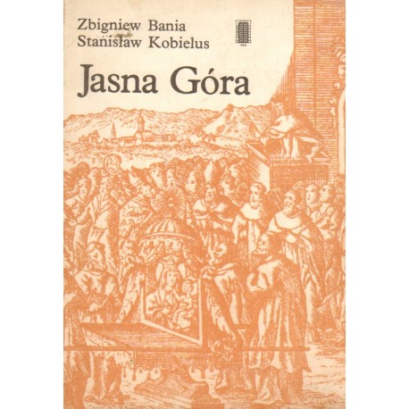 JASNA GÓRA Zbigniew Bania, Stanisław Kobielus [antykwariat]