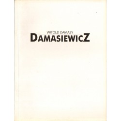 MALARSTWO-RYSUNEK. WYSTAWA RETROSPEKTYWNA Witold Damazy Damasiewicz