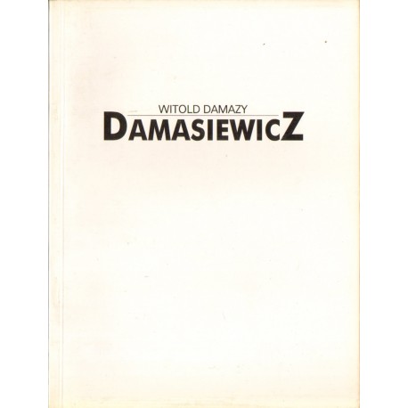 MALARSTWO-RYSUNEK. WYSTAWA RETROSPEKTYWNA Witold Damazy Damasiewicz