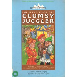 THE MYSTERY OF THE CLUMSY JUGGLER Elspeth Murphy