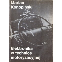 ELEKTRONIKA W TECHNICE MOTORYZACYJNEJ Marian Konopiński [antykwariat]