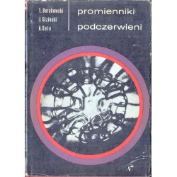 PROMIENNIKI PODCZERWIENI Tadeusz Burakowski, Jerzy Giziński, Aleksander Sala [antykwariat]