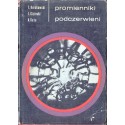 PROMIENNIKI PODCZERWIENI Tadeusz Burakowski, Jerzy Giziński, Aleksander Sala [antykwariat]