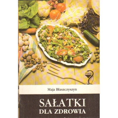 SAŁATKI DLA ZDROWIA Maja Błaszczyszyn