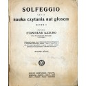 SOLFEGGIO CZYLI NAUKA CZYTANIA NUT GŁOSEM. KURS I. Napisał Stanisław Kazuro