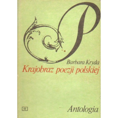 KRAJOBRAZ POEZJI POLSKIEJ. ANTOLOGIA Barbara Kryda [antykwariat]