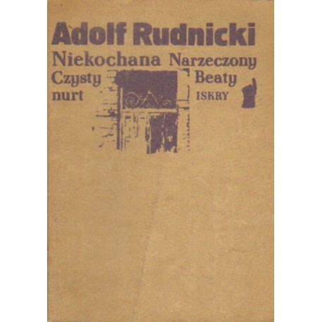 NIEKOCHANA-NARZECZONY BEATY-CZYSTY NURT Adolf Rudnicki [antykawriat]