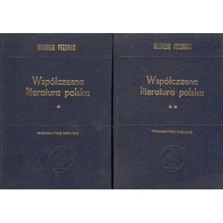 WSPÓŁCZESNA LITERATURA POLSKA. 2 TOMY Wilhelm Feldman [antykwariat]