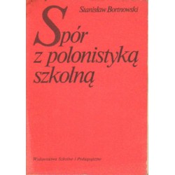 SPÓR Z POLONISTYKĄ SZKOLNĄ Stanisław Bortnowski [antykwariat]