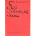 SPÓR Z POLONISTYKĄ SZKOLNĄ Stanisław Bortnowski [antykwariat]