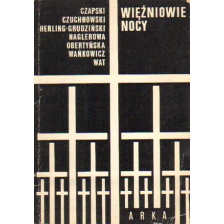 WIĘŹNIOWIE NOCY. WYPISY Z POLSKIE LITERATURY ŁAGROWEJ [antykwariat]