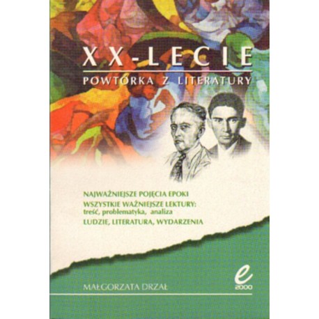 XX-LECIE. POWTÓRKA Z LITERATURY Małgorzata Drzał [antykwariat]