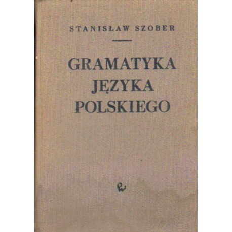 GRAMATYKA JĘZYKA POLSKIEGO Stanisław Szober [antykwariat]