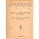 POKOLENIA I GRUPY LITERACKIE PO 1918 ROKU. ANTOLOGIA OPRACOWAŃ I SZKICÓW KRYTYCZNOLITERACKICH