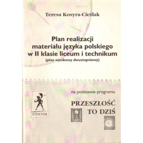 PLAN REALIZACJI MATERIAŁU JĘZYKA POLSKIEGO W II KLASIE LICEUM I TECHNIKUM [antykwariat]