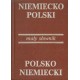 MAŁY SŁOWNIK NIEMIECKO-POLSKI, POLSKO-NIEMIECKI [antykwariat]