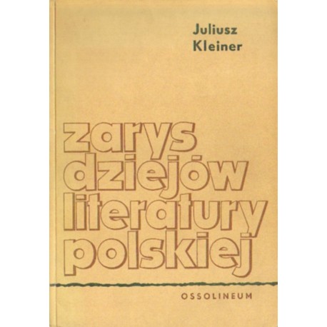 ZARYS DZIEJÓW LITERATURY POLSKIEJ Juliusz Kleiner [antykwariat]