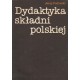 DYDAKTYKA SKŁADNI POLSKIEJ Jerzy Podracki [antykwariat]