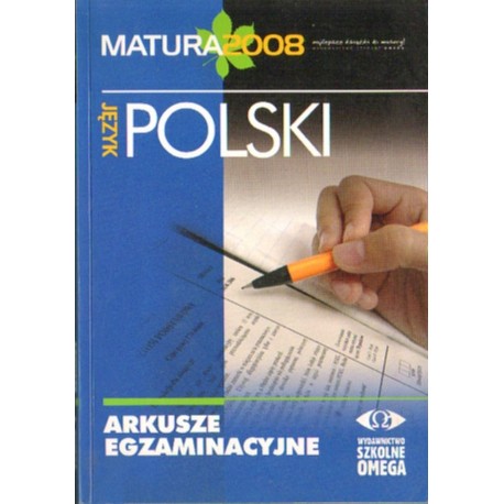 JĘZYK POLSKI. ARKUSZE EGZAMINACYJNE. MATURA 2008 [antykwariat]