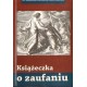 KSIĄŻECZKA O ZAUFANIU ks. Raymond Thomas de Saint Laurent [antykwariat]