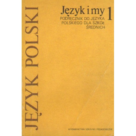 JĘZYK I MY 1 St. Dubisz, Maria Nagajowa, Jadwiga Puzynina