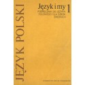 JĘZYK I MY 1 St. Dubisz, Maria Nagajowa, Jadwiga Puzynina