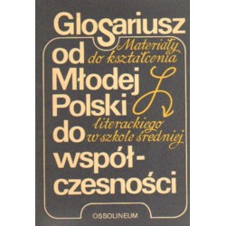 GLOSARIUSZ OD MŁODEJ POLSKI DO WSPÓŁCZESNOŚCI [antykwariat]