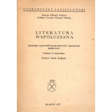 LITERATURA WSPÓŁCZESNA. ANTOLOGIA WYPOWIEDZI PROGRAMOWYCH I OPRACOWAŃ NAUKOWYCH [antykwariat]