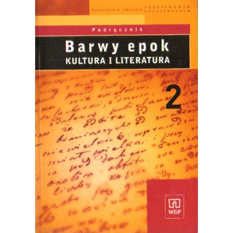 BARWY EPOK. KULTURA I LITERATURA. KLASA 2. PODRĘCZNIK