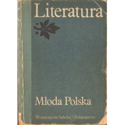 MŁODA POLSKA. LITERATURA DLA KLASY TRZECIEJ SZKOŁY ŚREDNIEJ