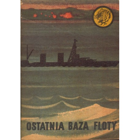 OSTATNIA BAZA FLOTY Tadeusz Konecki [antykwariat]