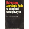 OSTRE STANY ZAGROŻENIA ŻYCIA W CHOROBACH WEWNĘTRZNYCH [antykwariat]