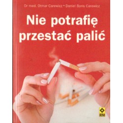 NIE POTRAFIĘ PRZESTAĆ Otmar Carewicz, Daniel Boris Carewicz [antykwariat]