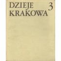 DZIEJE KRAKOWA TOM 3. KRAKÓW W LATACH 1796-1918 [antykwariat]