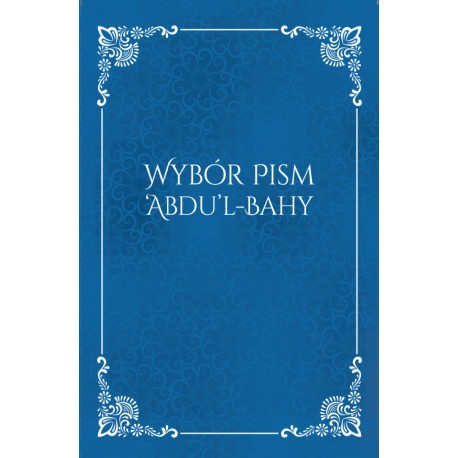 WYBÓR PISM ABDU'L-BAHY