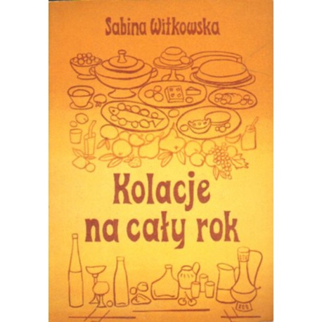 KOLACJE NA CAŁY ROK Sabina Witkowska [antykwariat]