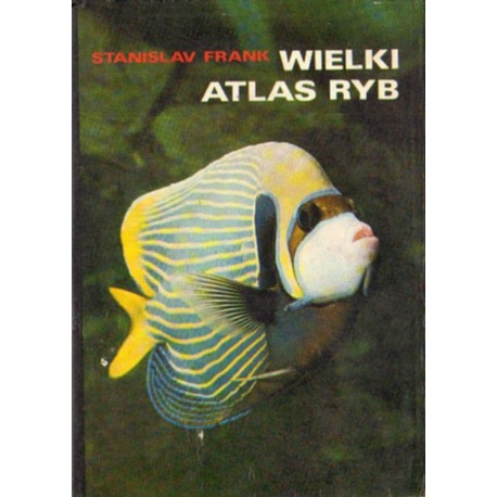 WIELKI ATLAS RYB Stanislav Frank [antykwariat]