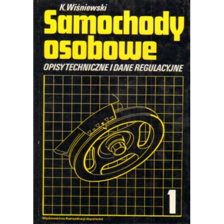 SAMOCHODY OSOBOWE. OPISY TECHNICZNE I DANE REGULACYJNE. CZĘŚĆ 1 - 4 SAMOCHODY OSOBOWE. OPISY TECHNICZNE I DANE REGULACYJNE. CZĘŚĆ 1 - 4