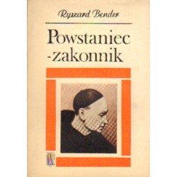 POWSTANIEC - ZAKONNIK Ryszard Bender